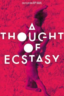 A Thought of Ecstasy (2018)