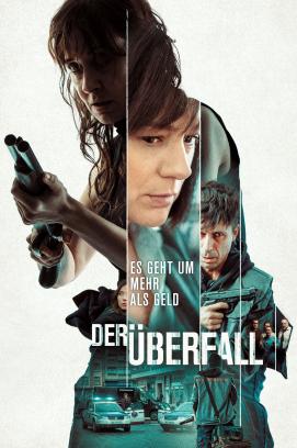 Der Überfall - Es geht um mehr als Geld (2019)