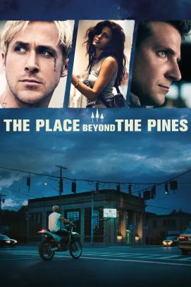 The Place Beyond the Pines (2013)