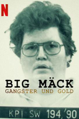 Big Mäck: Gangster und Gold (2023)