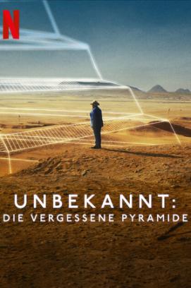 Unbekannt: Die vergessene Pyramide (2023)