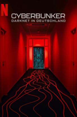 Cyberbunker: Darknet in Deutschland (2023)