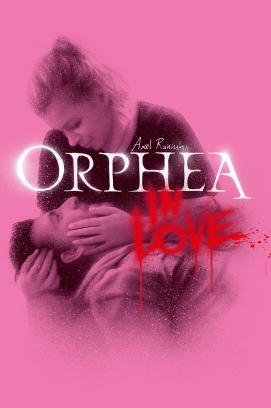 Orphea in Love (2022)