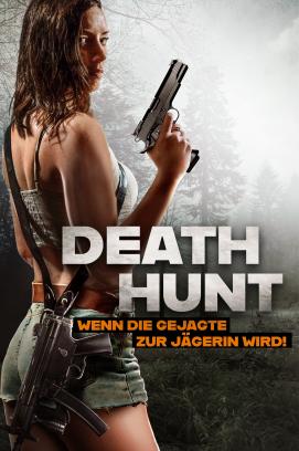 Death Hunt - Wenn die Gejagte zur Jägerin wird! (2022)