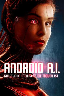 Android A.I. - Künstliche Intelligenz, die tödlich ist (2022)